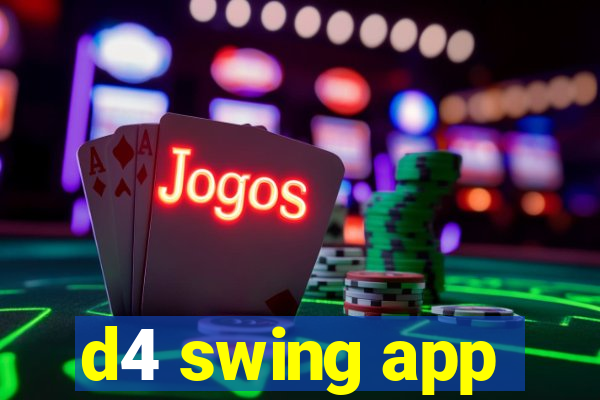 d4 swing app